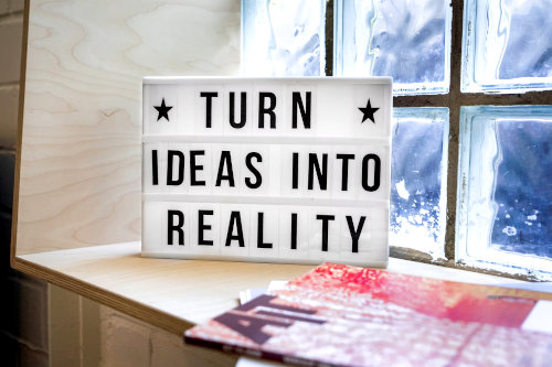 Turn ideas into reality