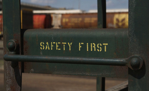 Safety first